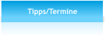 Tipps/Termine
