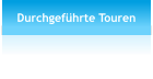 Durchgeführte Touren