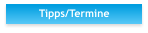 Tipps/Termine